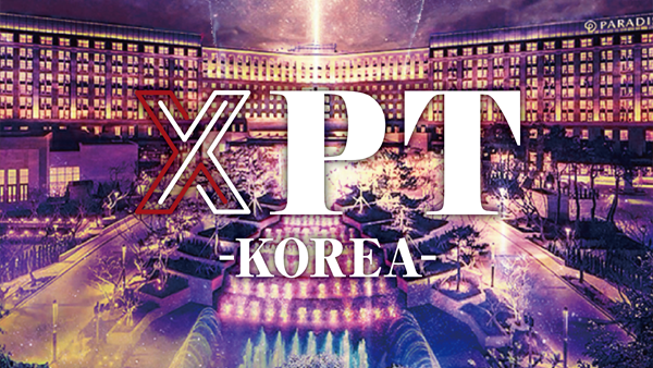 XPT KOREA 2026（仁川・Paradise City）